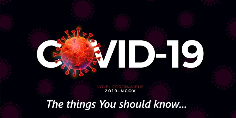 COVID-19 | The things you should know about the Coronavirus pandemic