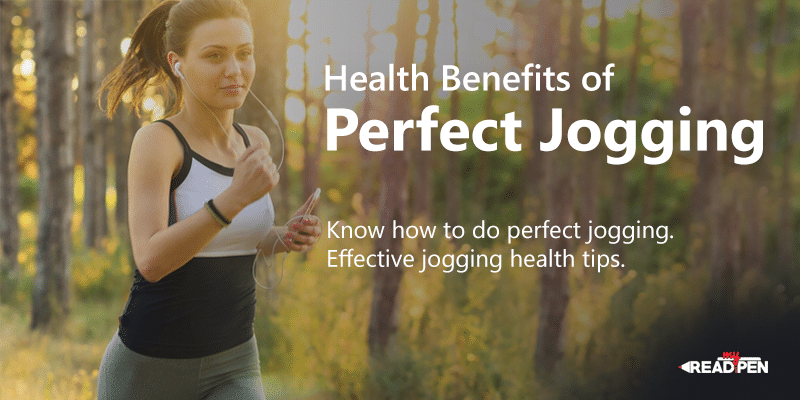 8 Health Benefits of Perfect Jogging | How To Do Perfect Jogging | Jogging Health Tips